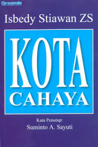 KOTA CAHAYA : Seratus Puisi Pilihan