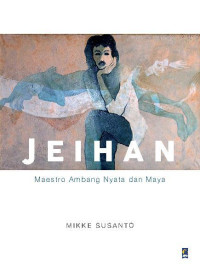 JEIHAN: MAESTRO AMBANG NYATA DAN MAYA
