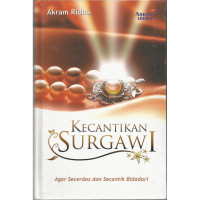 KECANTIKAN SURGAWI: Agar Secerdas dan Secantik Bidadari