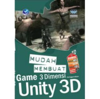 MUDAH MEMBUAT GAME 3 DIMENSI MENGGUNAKAN UNITY 3D