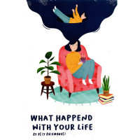 WHAT HAPPENED WITH YOUR LIFE