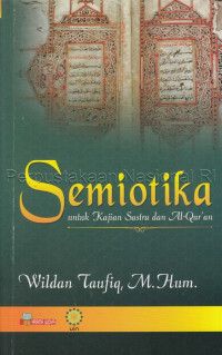 SEMIOTIKA: Untuk Kajian Sastra dan Al-Qur'an