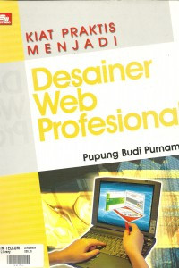 KIAT PRAKTIS MENJADI DESAINER WEB PROFESIONAL