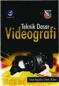 TEKNIK DASAR VIDEOGRAFI