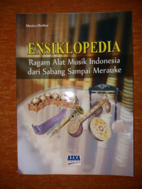 ENSIKLOPEDIA: Ragam Alat Musik Indonesia dari Sabang Sampai Merauke