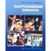 SENI PERTUNJUKAN INDONESIA DI ERA GLOBALISASI