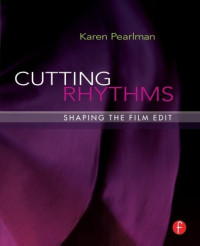 Cutting Rhythms Shaping The Film Edit