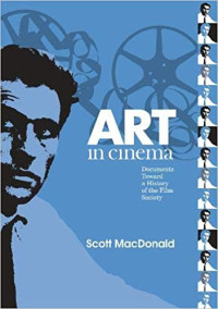 ART IN CINEMA : Documents Toward a History of the Film Society