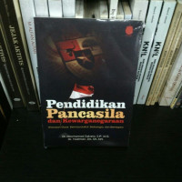 PENDIDIKAN PANCASILA DAN KEWARGANEGARAAN: Wawasan Dasar Bermasyarakat, Berbangsa, dan Bernegara