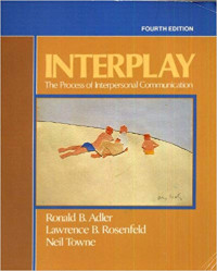 INTERPLAY: The Process of Interpersonal Communication