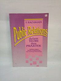 PUBLIC RELATIONS: dalam Teori dan Praktek