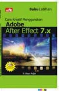 CARA KREATIFE MENGGUNAKAN ADOBE AFTER EFFECT 7.X