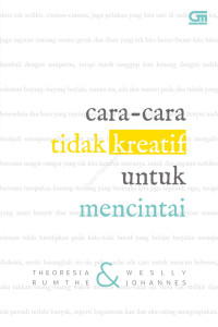 CARA-CARA TIDAK KREATIF UNTUK MENCINTAI