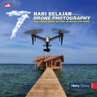 7 HARI BELAJAR DRONE PHOTOGRAPHY : Seri Lengkap Drone-Mapping-Komposisi Foto Drone