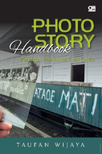 PHOTO STORY HANBOOK: Panduan Membuat Foto Ceria