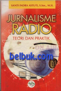 JURNALISME RADIO : Teori dan Praktik