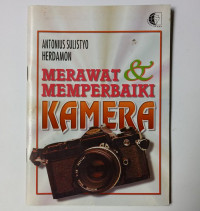 MERAWAT & MEMPERBAIKI KAMERA