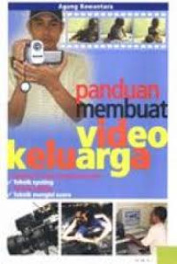 PANDUAN MEMBUAT VIDEO KELUARGA