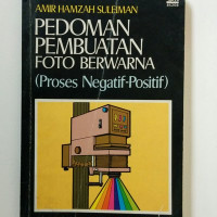 Pedoman Pembuatan Foto berwarna (Proses Negatif-Positif )