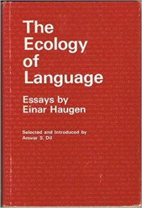 THE ECOLOGY OF LANGUAGE