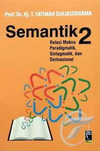 SEMANTIK 2 : Relasi Makna Paradigmatik, Sintagmatik, dan Derivasional