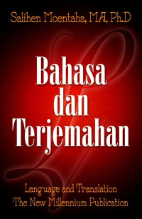 BAHASA DAN TERJEMAHAN : Language and Translation The New Millenium Publication