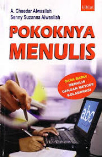 POKOKNYA MENULIS : Cara Baru Menulis Dengan Metode Kolaborasi