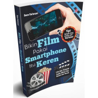 BIKIN FILM PAKAI SMARTPHONE ITU KEREN