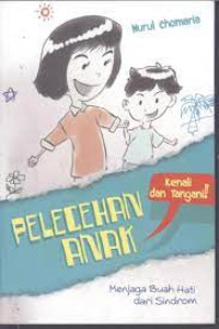 KENALI DAN TANGANI PELECEHAN ANAK