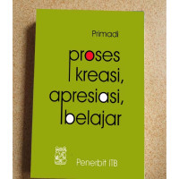 PROSES KREASI, APRESIASI, BELAJAR