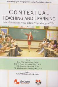 CONTEXTUAL TEACHING AND LEARNING : Sebuah Panduan Awal Dalam Pengembangan PBM