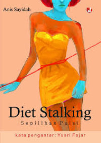 DIET STALKING : Sepilihan Puisi