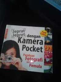 Jeprat Jepret dengan Kamera Pocket Panduan Fotografi untuk Pemula