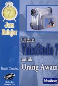 ULEAD VIDEO STUDIO 7 : UNTUK ORANG AWAM