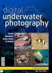 Digital Underwater Photography,Teknik membidik Jarak dekat & Makro
