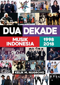 DUA DEKADE MUSIK INDONESIA 1998-2018