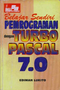 Belajar Sendiri Pemograman dengan Turbo Pascal 7.0