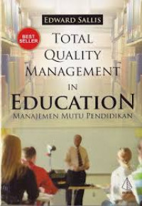 TOTAL QUALITY MANAGEMENT IN EDUCATION : Manajemen Mutu Pendidikan