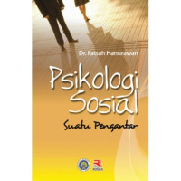 PSIKOLOGI SOSIAL : Suatu Pengantar