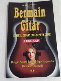 Bermain Gitar( Disertai Dengan cara Memetik Gitar ) Dengan Accord dan Lagu-lagu Terpopuler Barat dan Indonesia