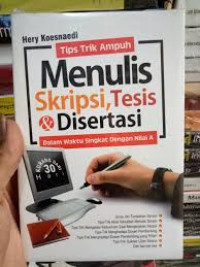 Tips Trik Menulis Skripsi,Tesis Disertasi