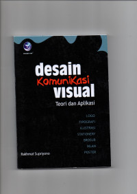 Desain Komunikasi Visual : Teori dan Aplikasi