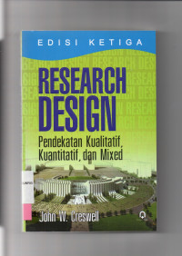 RESEARCH DESIGN : Pendekatan Kualitatif, Kuantitatif, dan Mixed