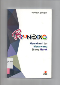 BRANDING: Memahami dan Merancang Strategi Merk