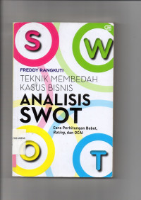 Teknik Membedah Kasus Bisnis : ANALISIS SWOT