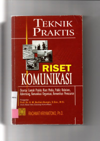 Teknik Praktis Riset Komunikasi