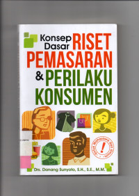 KONSEP DASAR RISET PEMASARAN & PERILAKU KONSUMEN