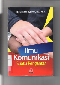 ILMU KOMUNIKASI : Suatu Pengantar