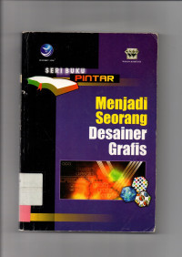 SERI BUKU PINTAR :Menjadi Seorang Desainer Grafis