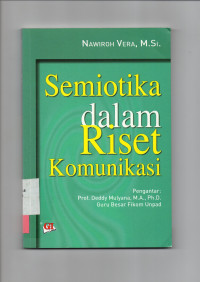 SEMIOTIKA DALAM RISET KOMUNIKASI